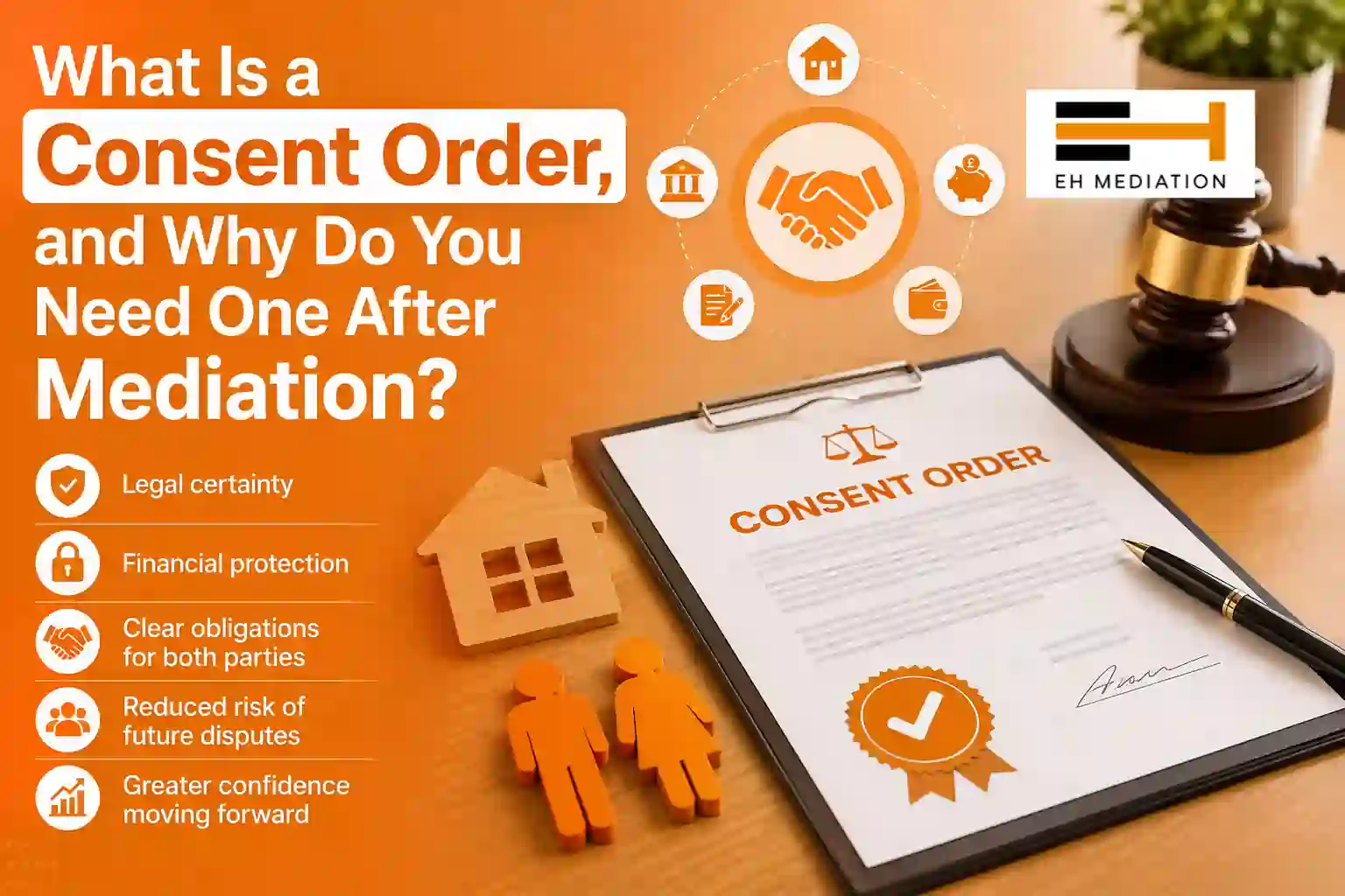 What Is a Consent Order, and Why Do You Need One After Mediation Frodsham?
